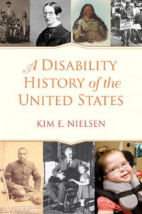 A Disability History of the United States by Dr. Kim E. Nielsen (Softcover)