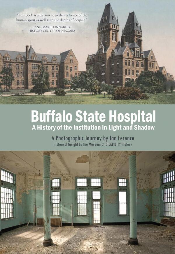 Buffalo State Hospital: A History of the Institution in Light and Shadow (Hardcover)