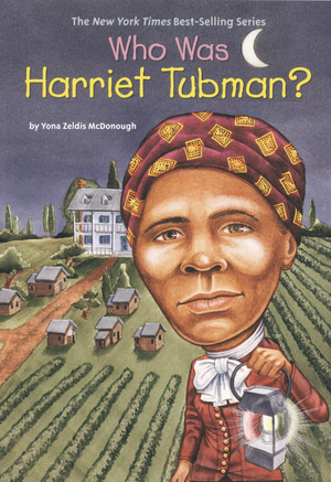Who Was Harriet Tubman?